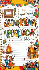 Quadrilha Maluca 2026 1 – Data Comemorativa